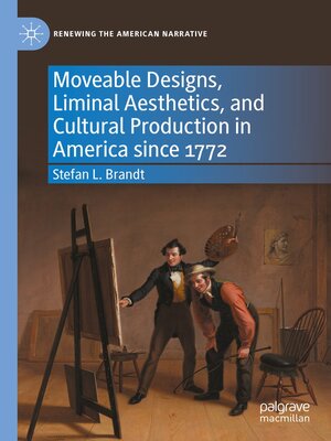 cover image of Moveable Designs, Liminal Aesthetics, and Cultural Production in America since 1772